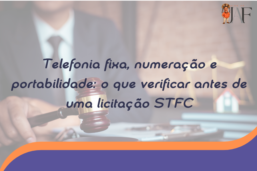 Telefonia fixa, numeração e portabilidade: o que verificar antes de uma licitação STFC